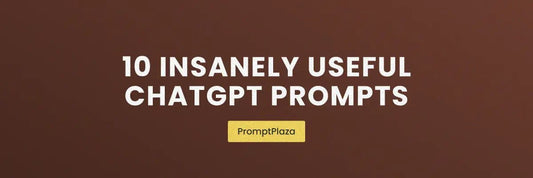 10 Insanely Useful ChatGPT Prompts That Deliver Real Results (With Examples & Tips) - PromptPlaza