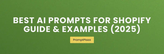 Best AI Prompts for Shopify: Guide & Examples (2025) - PromptPlaza