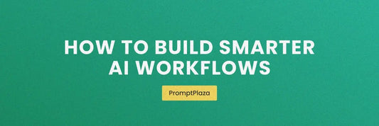 The Art of Prompt Stacking: How to Build Smarter AI Workflows - PromptPlaza