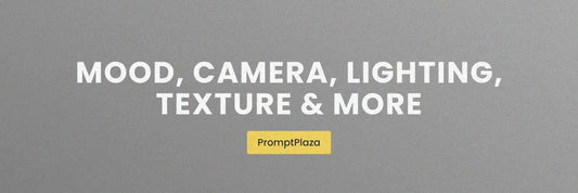 80 Visual Prompt Enhancers to Transform Your AI Art – Mood, Camera, Lighting, Texture & More - PromptPlaza