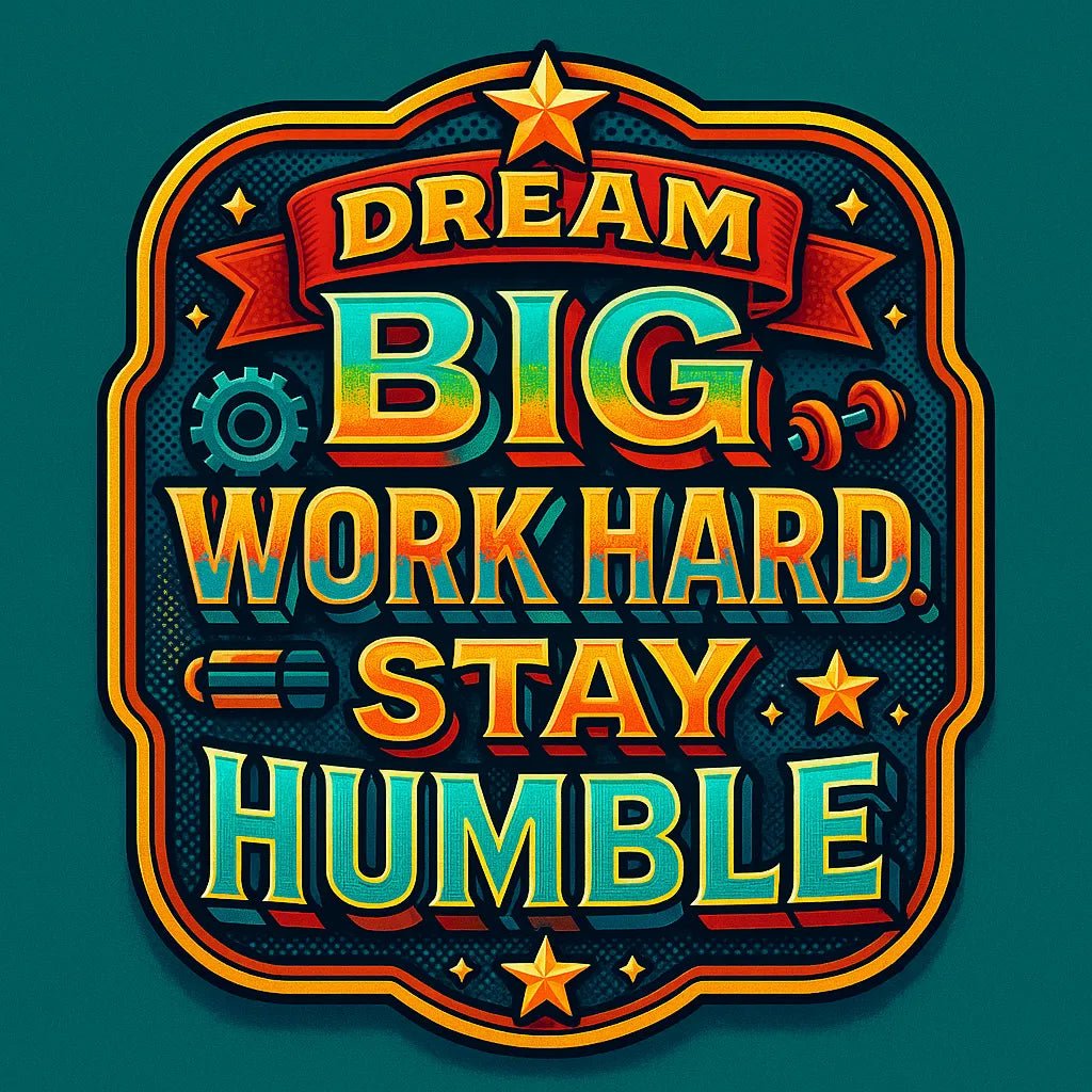 Example output from the Vector Multicolor Badges For Bold Quotes ChatGPT prompt: retro-style vector quote badges with bold fonts. Dream Big Work Hard Stay Humble.