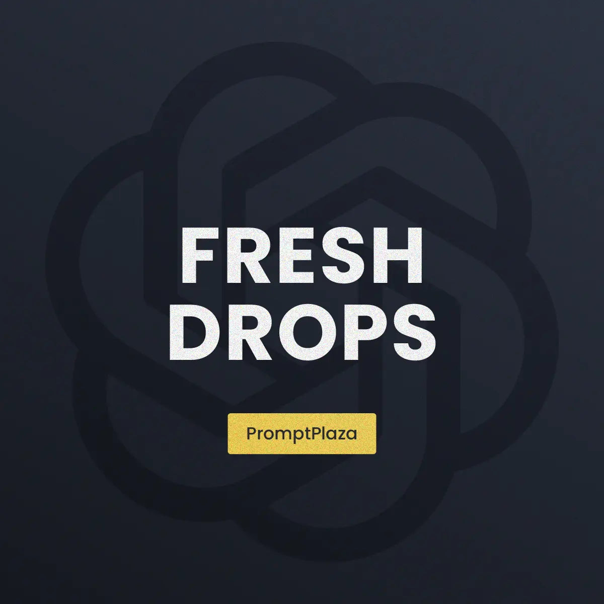 🆕 Fresh Drops - PromptPlaza