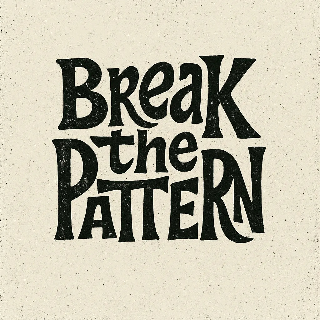 Example output from the Artistic Hand-Drawn Type Poster ChatGPT prompt: Break the Pattern