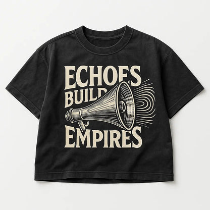 Example output from the Black Washed Streetwear T-Shirt Designs ChatGPT prompt: Echoes Build Empires