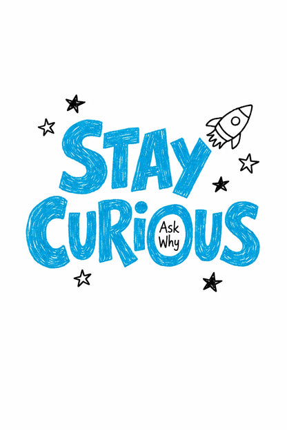 Example output from the Cute Doodle Typography Design ChatGPT prompt: a childlike doodle t-shirt design reading 'Stay Curious' in blue crayon-style hand-lettering with a rocket and stars on a white background.
