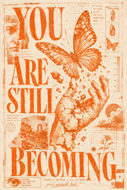 Example output from the Distressed Xerox Editorial Poster ChatGPT prompt: a distressed orange-ink Xerox/zine-style editorial poster reading 'You Are Still Becoming' with a hand releasing a butterfly, expressive serif typography and archival collage.