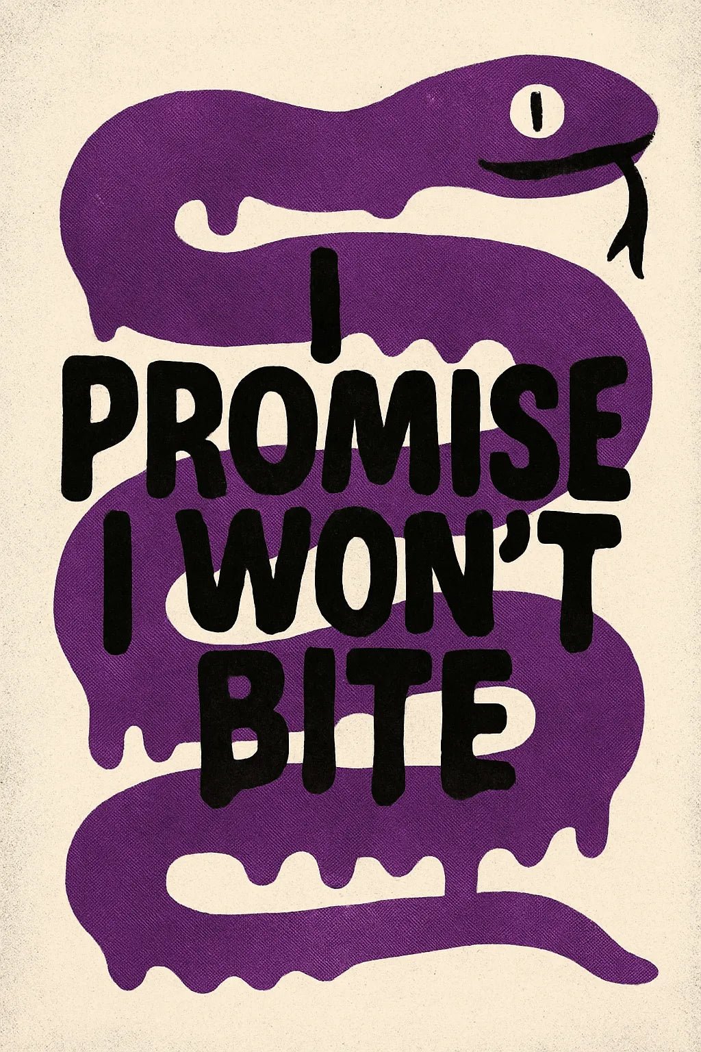 Example output from the Drippy Animal Quote Posters ChatGPT prompt: surreal animal poster graphics. Snake.