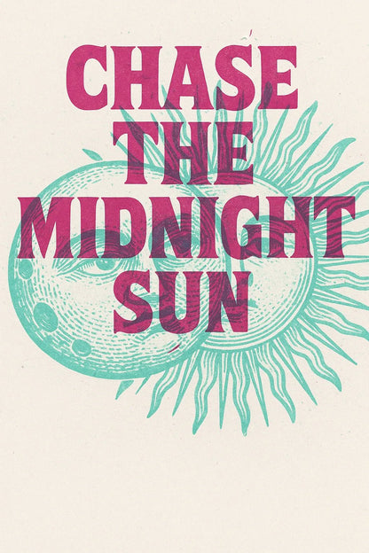 Example output of duo-tone silkscreen overprint poster design generated by a ChatGPT prompt template. Chase the midnight sun.