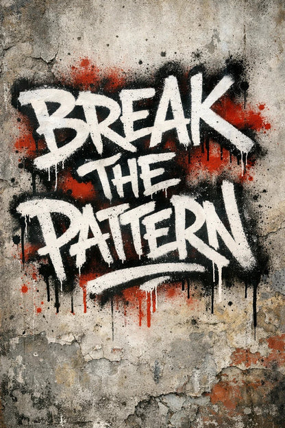 Graffiti-style hand-sprayed lettering text painted on a concrete wall with dripping paint and raw urban texture: Break the Pattern