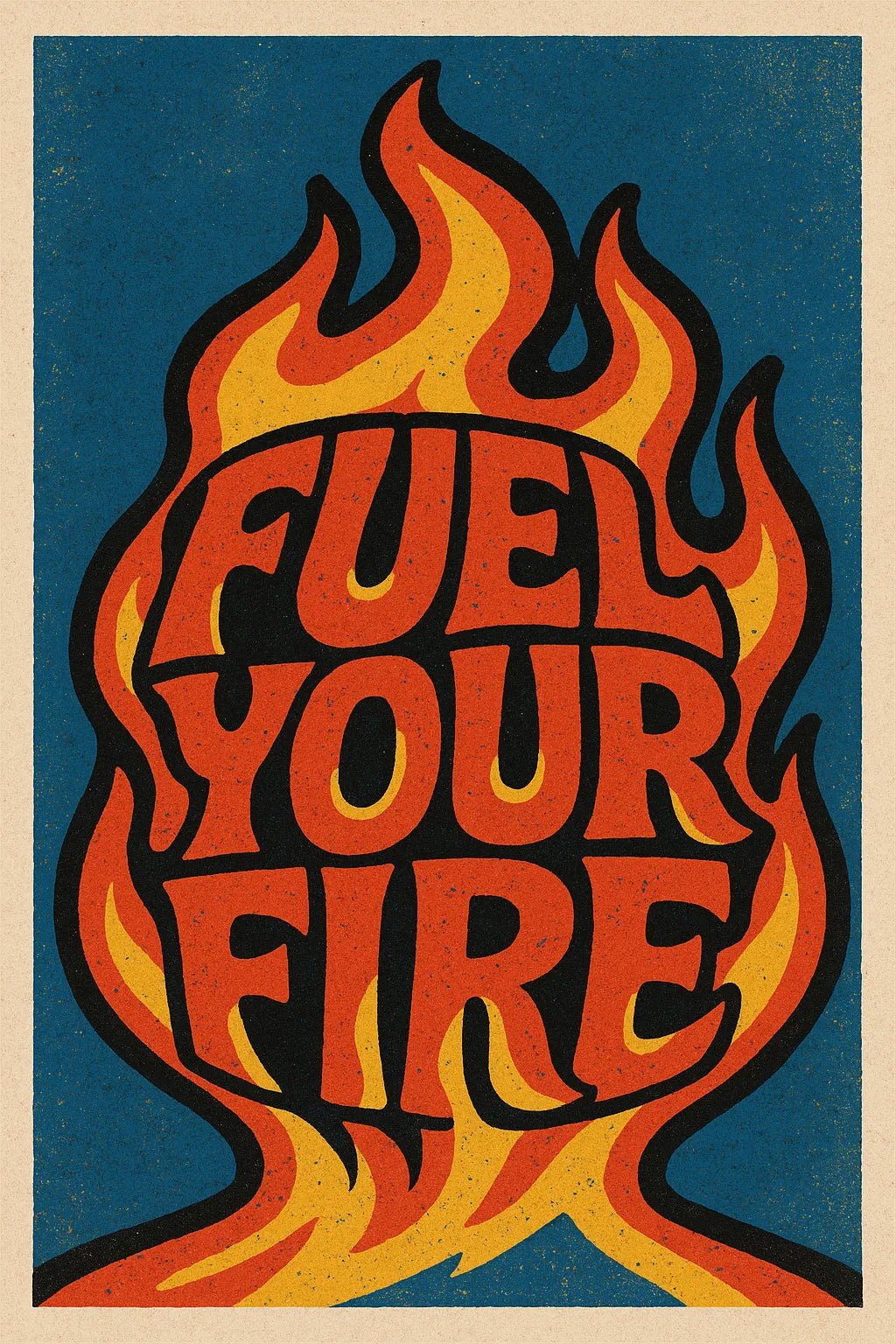 Example output from the High Impact Quote Poster Design ChatGPT prompt: Fuel Your Fire