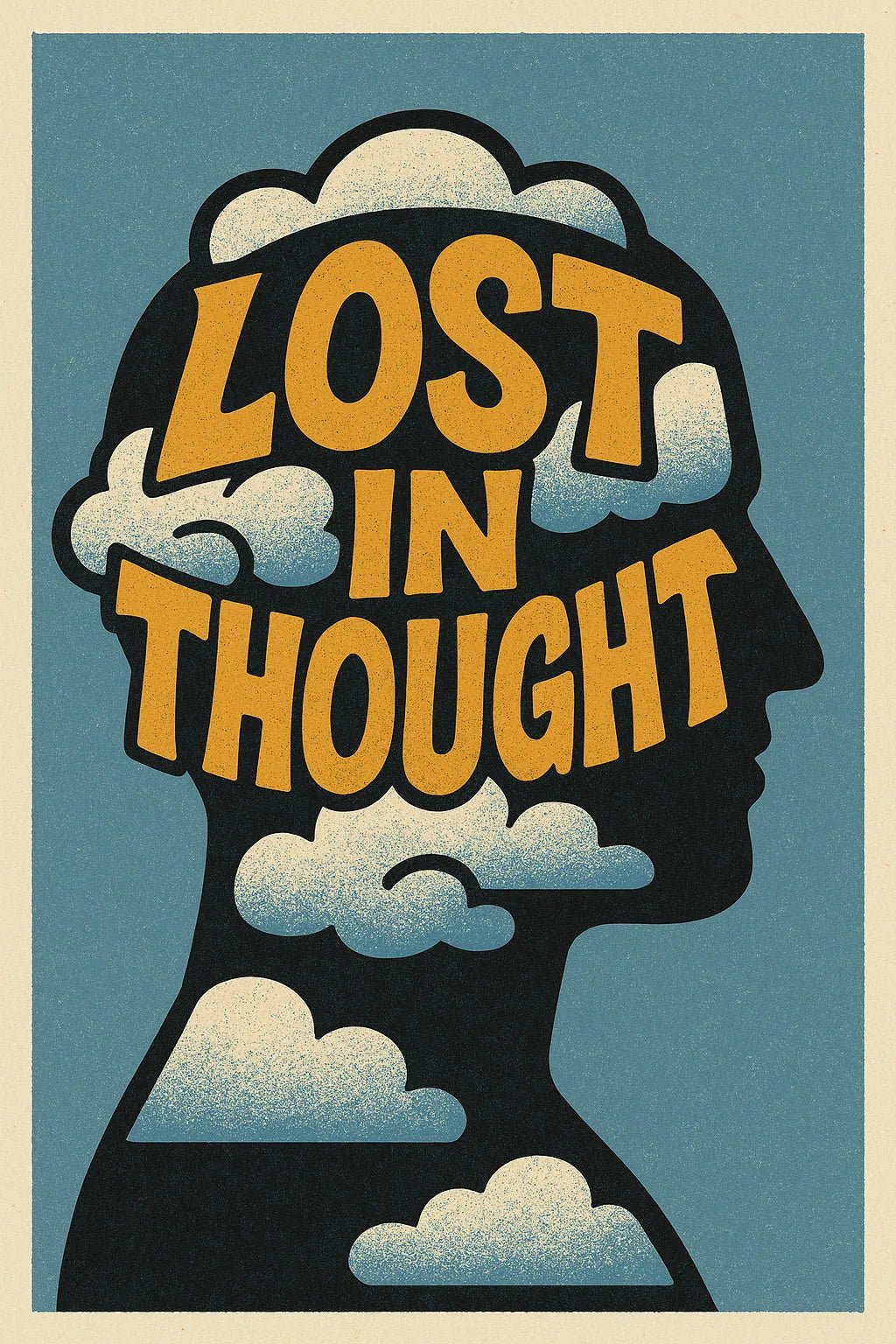 Example output from the High Impact Quote Poster Design ChatGPT prompt: Lost in Thought