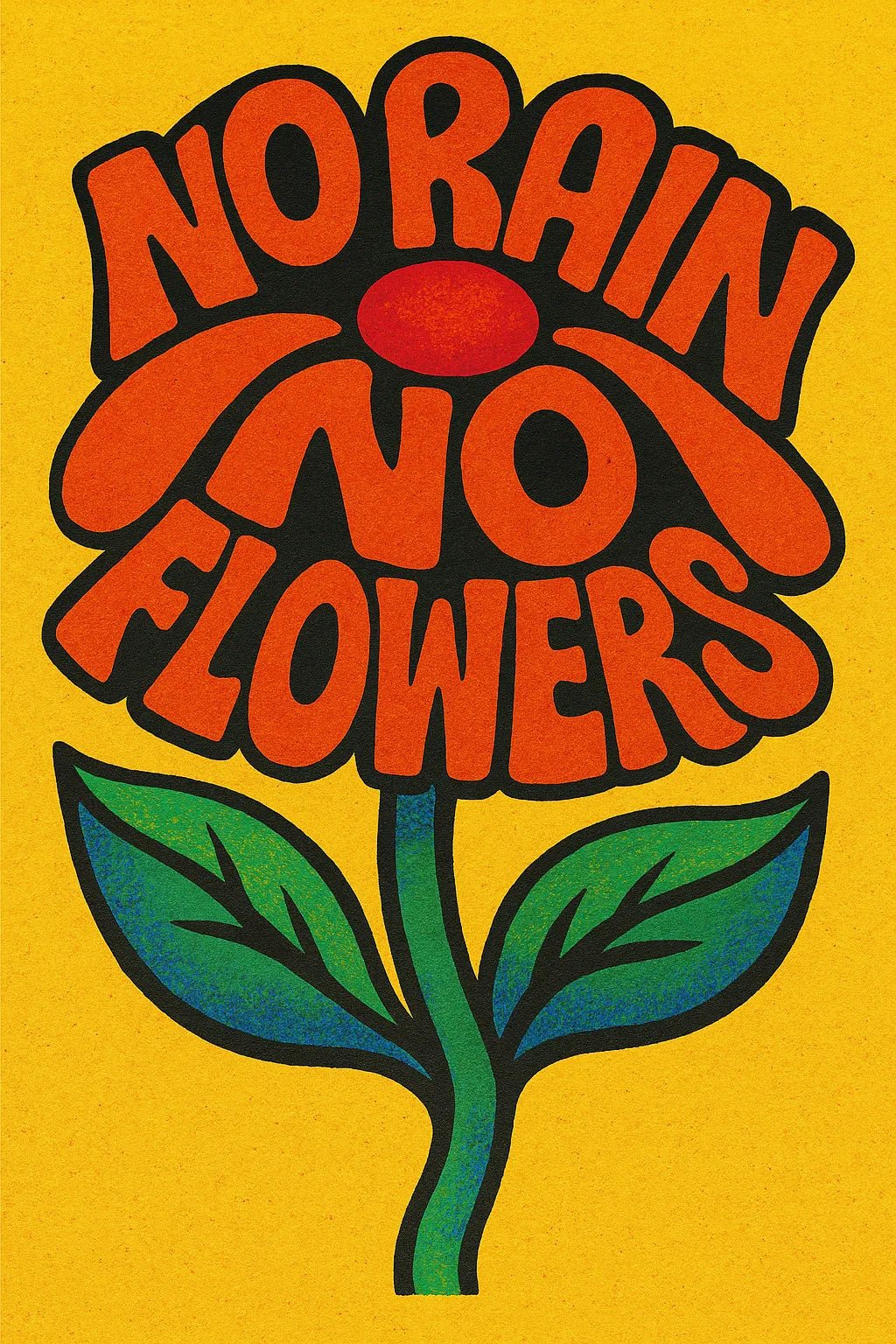 Example output from the High Impact Quote Poster Design ChatGPT prompt: No Rain No Flowers