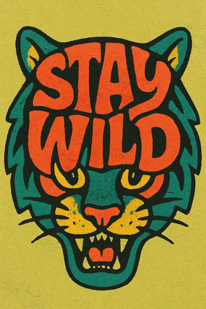 Example output from the High Impact Quote Poster Design ChatGPT prompt: Stay Wild
