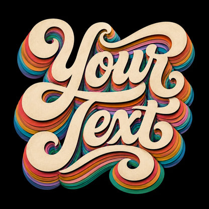 Example output from the Layered Paper Script Lettering ChatGPT prompt: the placeholder words Your Text in cream retro script with layered rainbow paper-cut shadows on black.