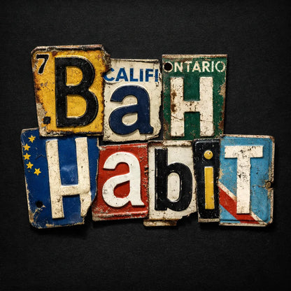 Typography collage made from vintage license plate fragments forming bold word on a dark background: Bah Habit