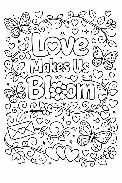 Black and white love quote coloring page featuring cute doodles, hearts, flowers, and romantic typography in printable line art style: love makes us blooom