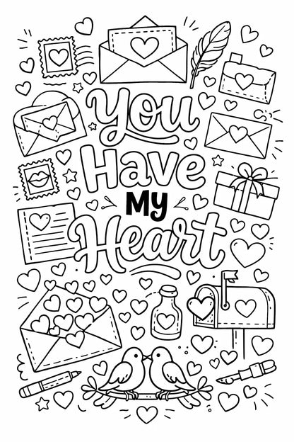 Black and white love quote coloring page featuring cute doodles, hearts, flowers, and romantic typography in printable line art style: You have my heart