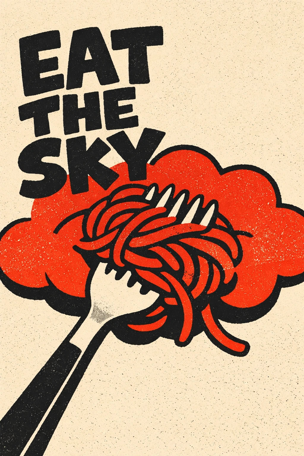 Example output from the Modern Naive Flat Poster Design ChatGPT prompt: a poster reading Eat The Sky, in naive flat-vector style with a limited three-color risograph palette and high contrast.