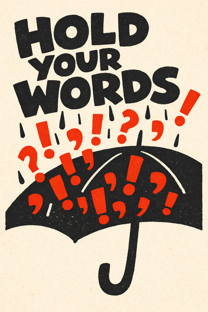 Example output from the Modern Naive Flat Poster Design ChatGPT prompt: a poster reading Hold Your Words, in naive flat-vector style with a limited three-color risograph palette and high contrast.