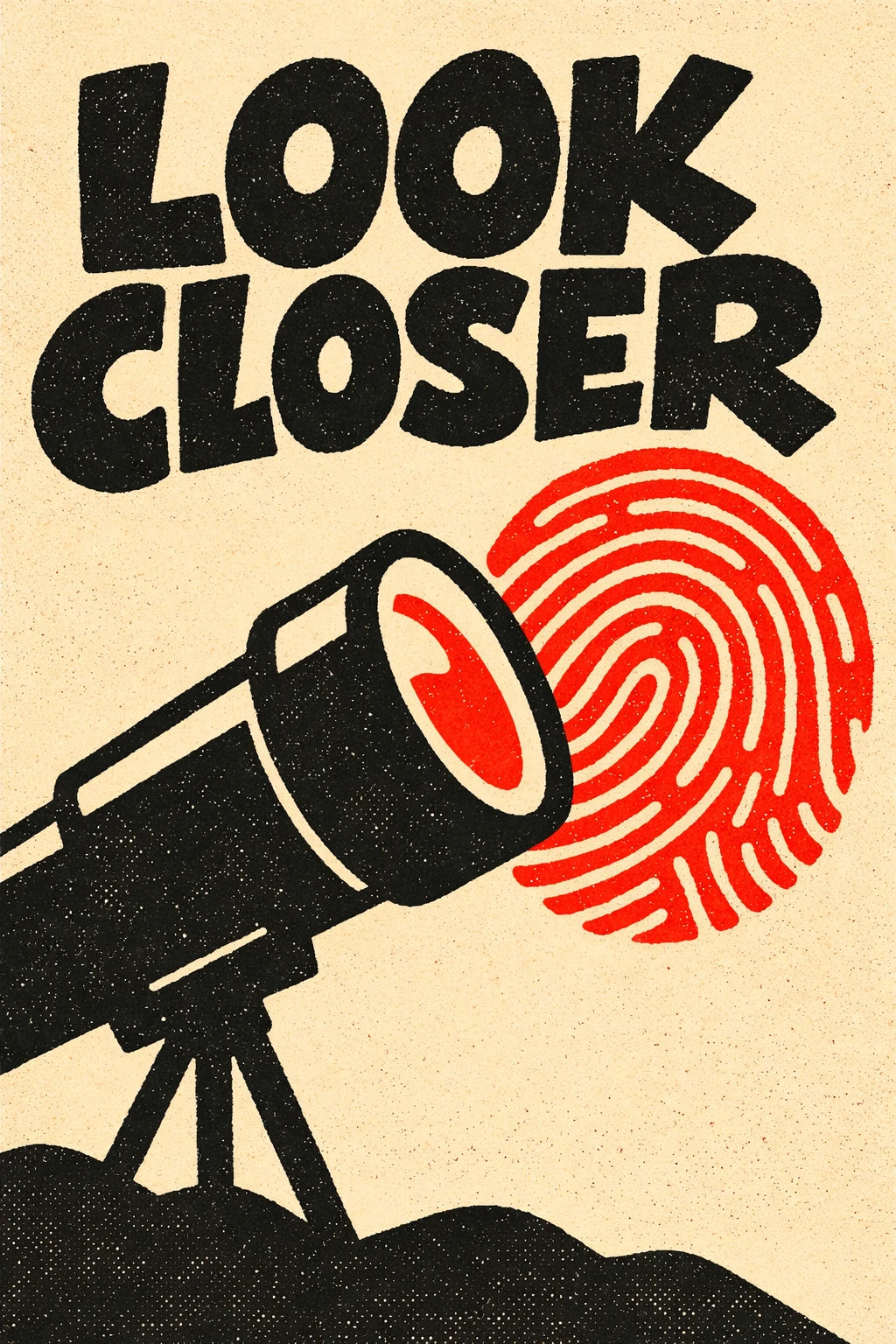 Example output from the Modern Naive Flat Poster Design ChatGPT prompt: a poster reading Look Closer, with a telescope pointed at a red fingerprint in flat three-color risograph style.