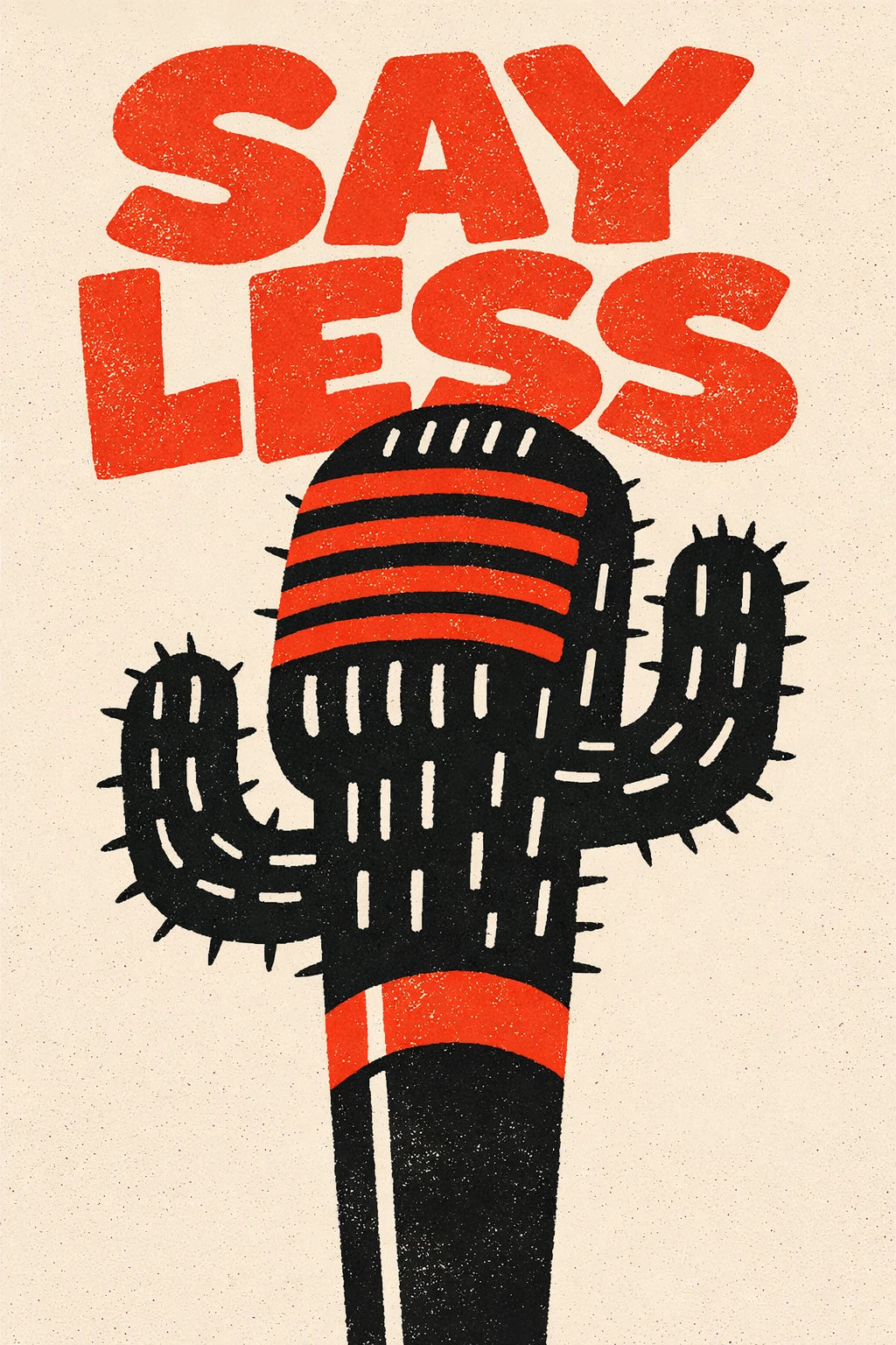 Example output from the Modern Naive Flat Poster Design ChatGPT prompt: a poster reading Say Less, in naive flat-vector style with a limited three-color risograph palette and high contrast.