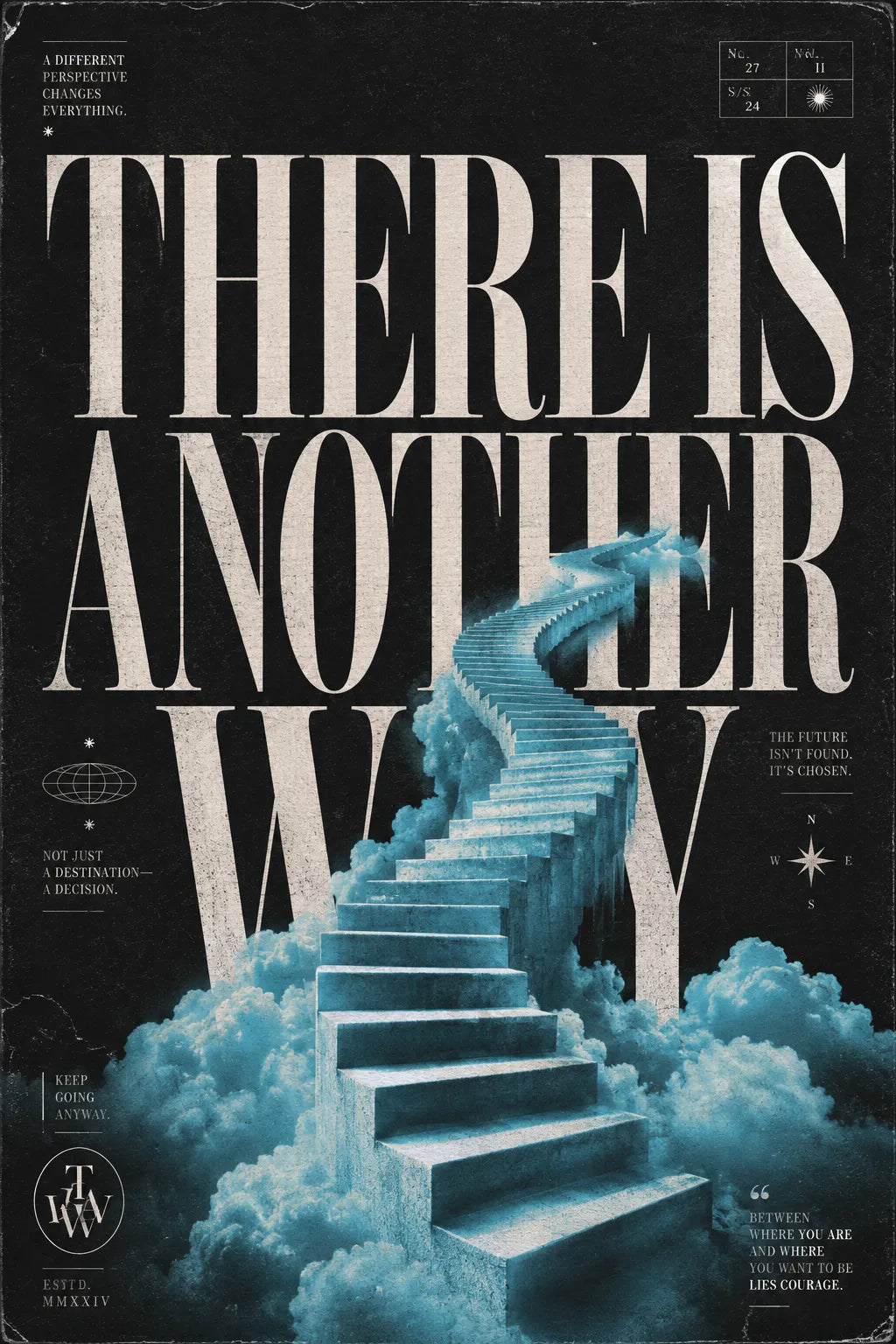 Example output from the Poetic Editorial Duotone Posters ChatGPT prompt: a poster reading There Is Another Way, with a blue duotone staircase rising through clouds.
