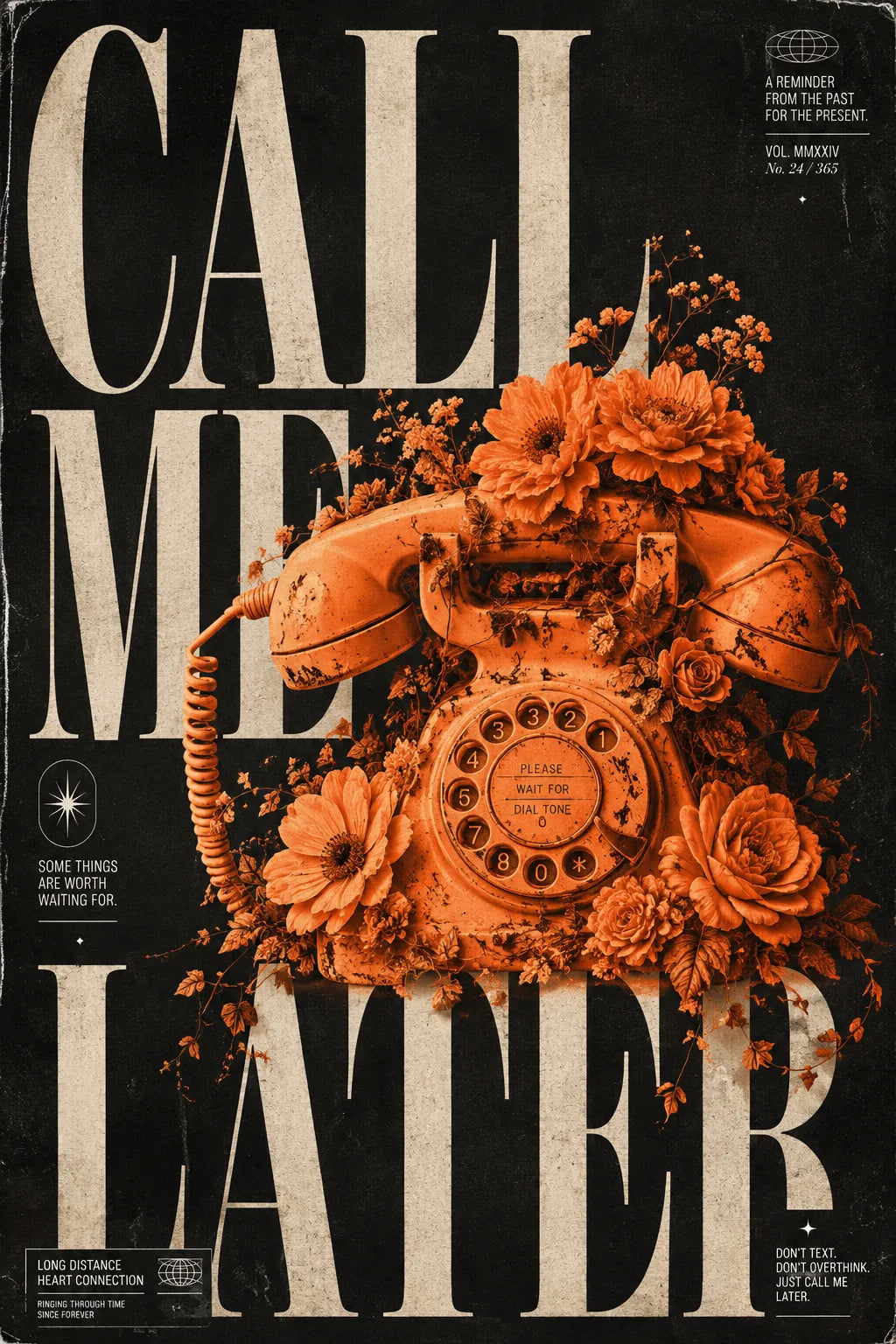 Example output from the Poetic Editorial Duotone Posters ChatGPT prompt: a poster reading Call Me Later, with an orange duotone rotary telephone wrapped in flowers.