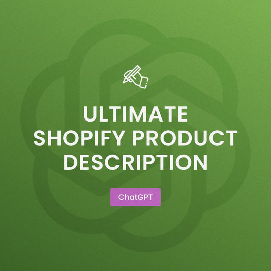 Ultimate Shopify Product Description – ChatGPT Prompt Template