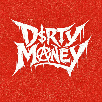 Underground brutalist lettering logo with aggressive hand-drawn typography on a red background, featuring distorted graffiti-style text design: Dirty Money