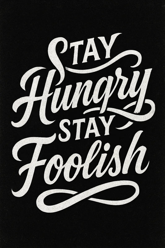 Example output from the White Hand Lettering Typography Art ChatGPT prompt: Stay Hungry Stay Foolish